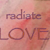 Radiate Love – audio meditation treats to elevate your day Radiate Love - watercolor, KBCain